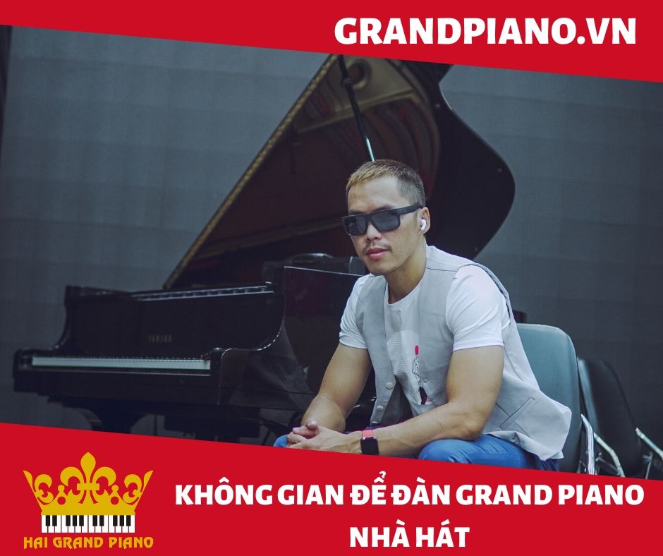 KHÔNG GIAN ĐỂ ĐÀN GRAND PIANO NHÀ HÁT | QUẬN 1