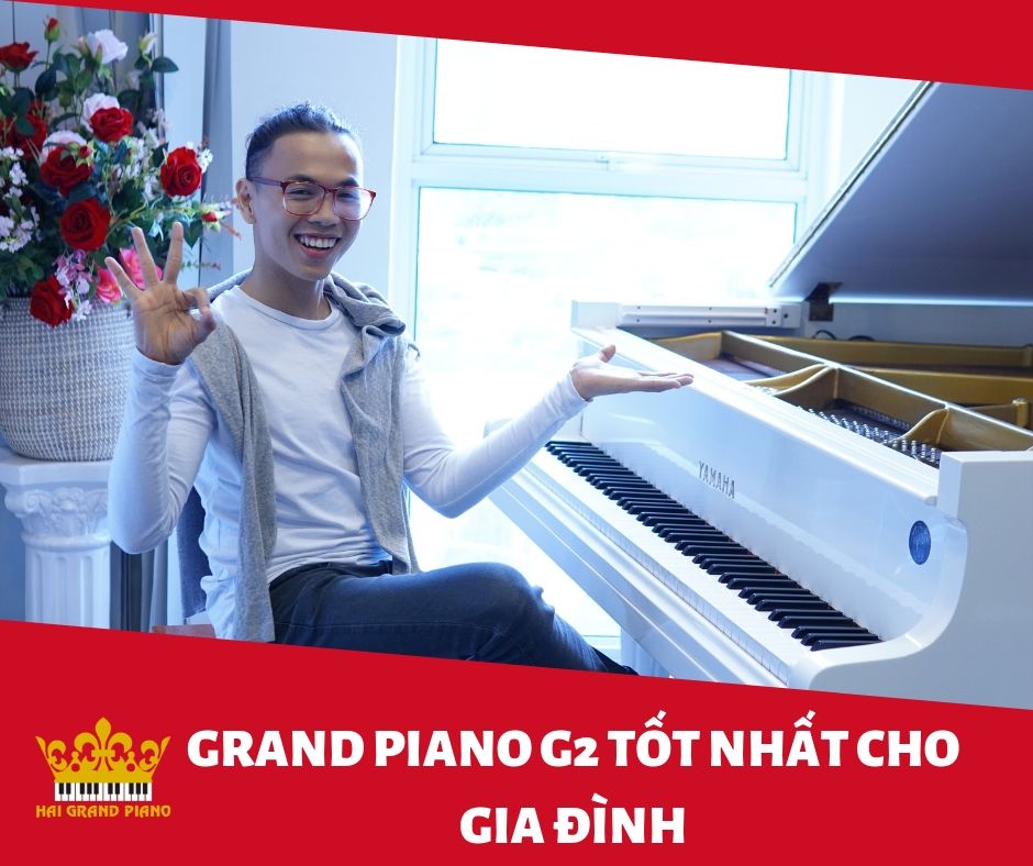 Grand Piano Yamaha G2 Là Lựa Chọn Tốt Nhất Cho Gia Đình