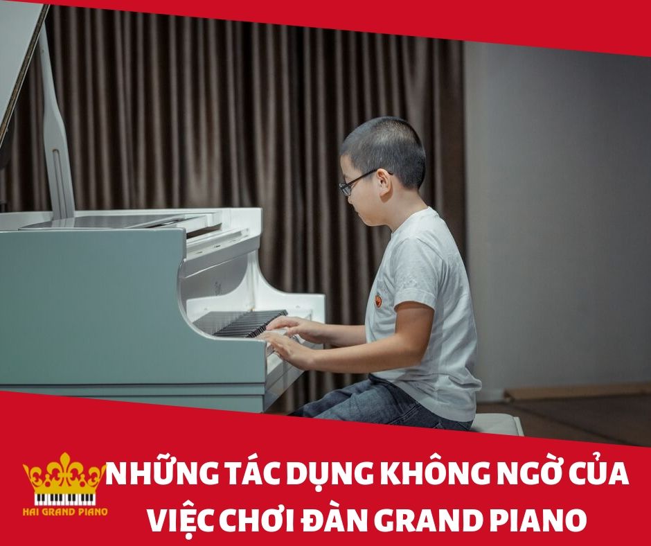 Tác Dụng Không Ngờ Của Việc Chơi Đàn Grand Piano