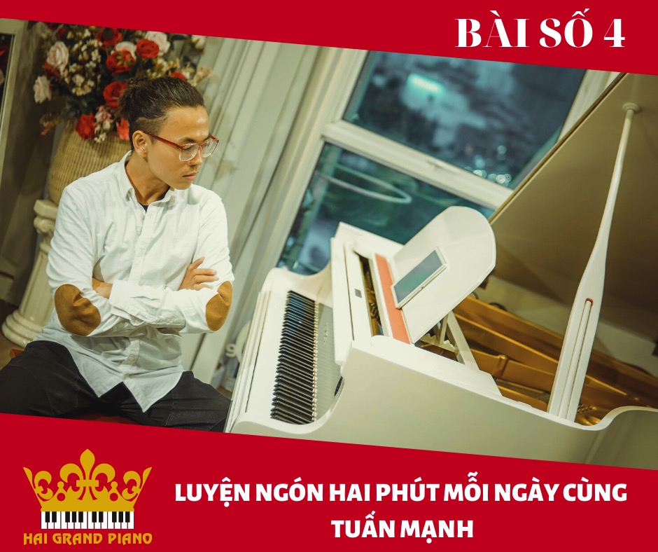 Bài số 4 - Luyện ngón cùng nghệ sĩ Piano Tuấn Mạnh 